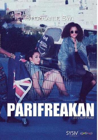 Couverture du livre « Parifreakan ; ici c'est Paris » de Stephanie Swi aux éditions Books On Demand