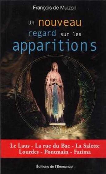 Couverture du livre « Un nouveau regard sur les apparitions » de Francois De Muizon aux éditions Emmanuel