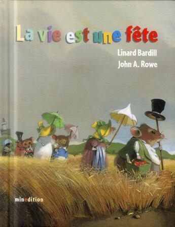 Couverture du livre « La vie est une fête » de John A. Rowe aux éditions Mineditions