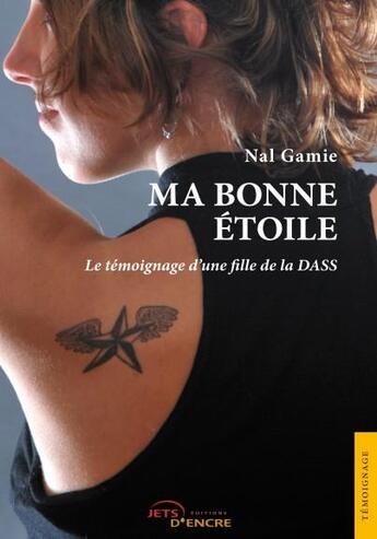 Couverture du livre « Ma bonne étoile » de Nal Gamie aux éditions Jets D'encre