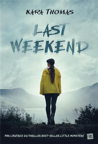 Couverture du livre « Last weekend » de Kara Thomas aux éditions Fibs