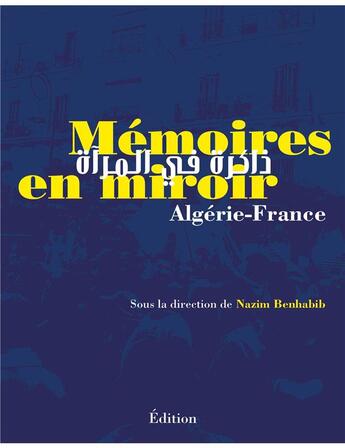 Couverture du livre « Mémoires en miroir : Algérie-France » de Nazim Benhabib aux éditions H Diffusion