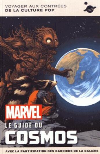 Couverture du livre « Marvel, le guide du cosmos ; voyage aux contrées de la culture pop ; avec la participation des Gardiens de la Galaxie » de  aux éditions Huginn & Muninn