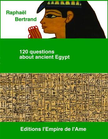 Couverture du livre « 120 questions about ancient Egypt » de Raphael Bertrand aux éditions L'empire De L'ame