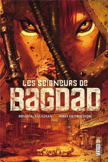 Couverture du livre « Les seigneurs de Bagdad » de Brian K. Vaughan et Niko Henrichon aux éditions Urban Comics