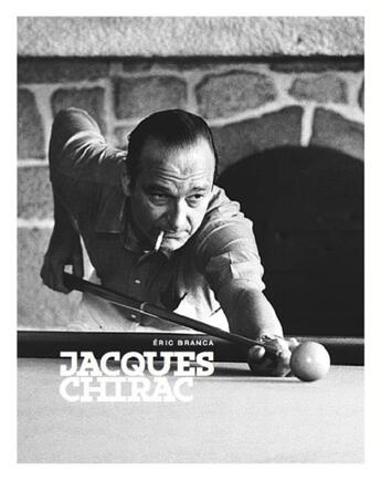 Couverture du livre « Jacques Chirac » de Eric Branca aux éditions Chronique