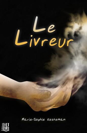 Couverture du livre « Le livreur » de Marie-Sophie Kesteman aux éditions Helene Jacob