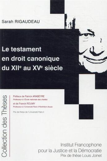 Couverture du livre « Le testament en droit canonique du XIIe au XVe siècle » de Sarah Rigaudeau aux éditions Ifjd