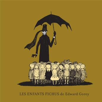 Couverture du livre « Les enfants fichus » de Edward Gorey aux éditions Le Tripode