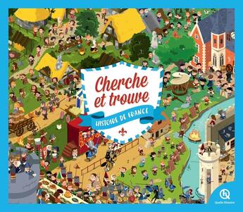 Couverture du livre « Cherche et trouve ; Histoire de France » de Bruno Wennagel et Mathieu Ferret aux éditions Quelle Histoire