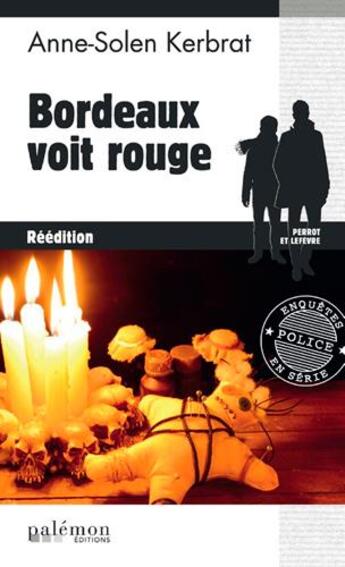 Couverture du livre « Bordeaux voit rouge » de Anne-Solen Kerbrat aux éditions Palemon