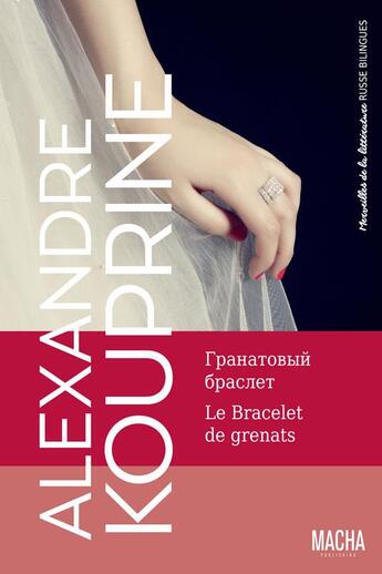 Couverture du livre « Merveilles de la littérature russe : le bracelet de grenats » de Alexandre Kouprine aux éditions Macha Publishing