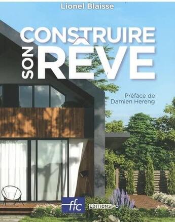 Couverture du livre « Construire son rêve » de Lionel Blaisse aux éditions Pc