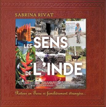 Couverture du livre « Les sens de l'Inde : Retour en terre si familièrement étrangère... » de Sabrina Rivat aux éditions Youstory