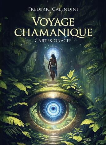 Couverture du livre « Voyage Chamanique : Cartes oracle » de Frederic Calendini aux éditions Vega