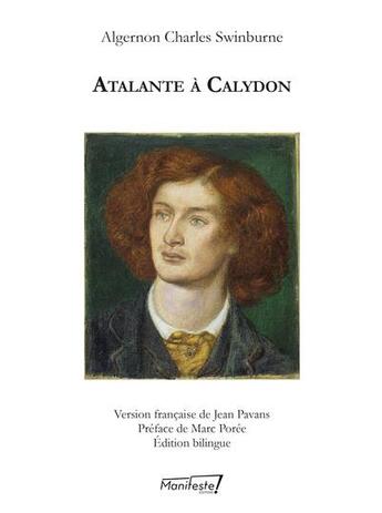 Couverture du livre « Atalante à Calydon » de Algernon Charles Swinburne aux éditions Manifeste !