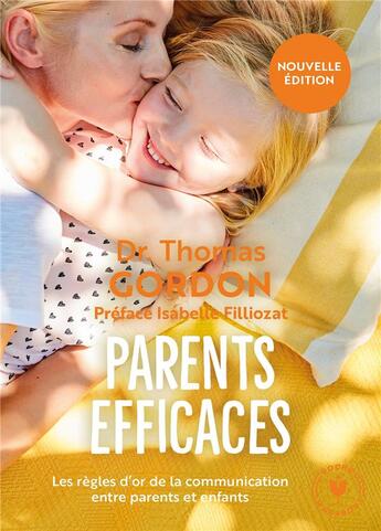 Couverture du livre « Parents efficaces ; les règles d'or de la communication entre parents et enfants » de Thomas Gordon aux éditions Marabout