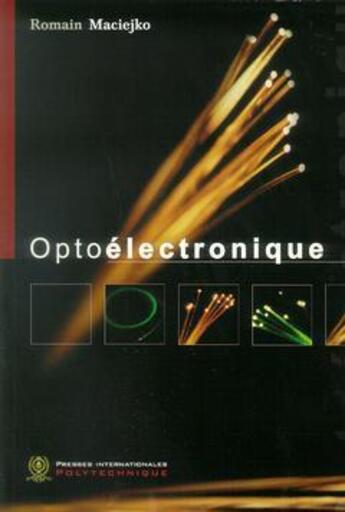 Couverture du livre « Optoélectronique » de Maciejko Romain aux éditions Ecole Polytechnique De Montreal