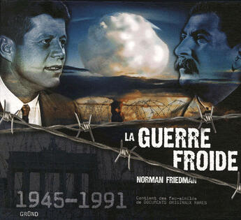 Couverture du livre « La guerre froide 1945-1991 » de Norman Friedman aux éditions Grund