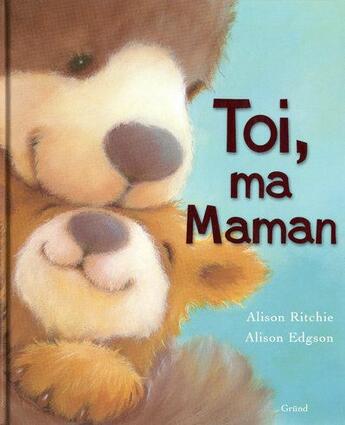 Couverture du livre « Toi, ma maman » de Ritchie/Edgson aux éditions Grund