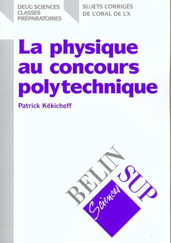 Couverture du livre « Physique concours x » de Kekicheff aux éditions Belin