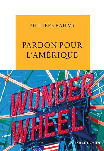 Couverture du livre « Pardon pour l'Amérique » de Philippe Rahmy aux éditions Table Ronde