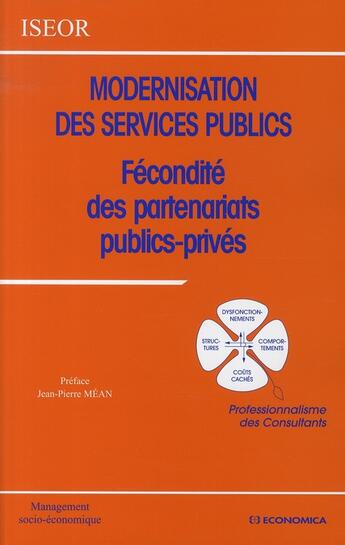 Couverture du livre « Modernisation des services publics ; fécondité des partenariats publics privés » de Iseor aux éditions Economica