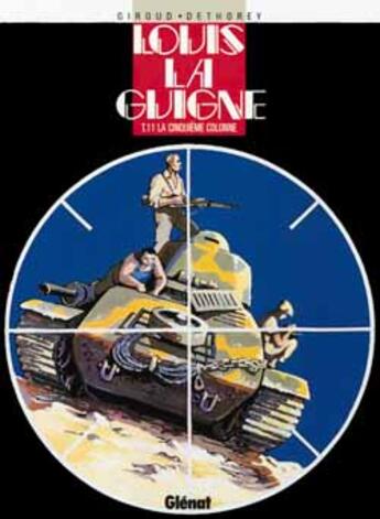 Couverture du livre « Louis la guigne Tome 11 ; la 5ème colonne » de Jean-Paul Dethorey et Frank Giroud aux éditions Glenat