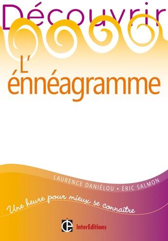 Couverture du livre « Découvrir l'ennéagramme (édition 2011) » de Eric Salmon et Laurence Danielou aux éditions Intereditions