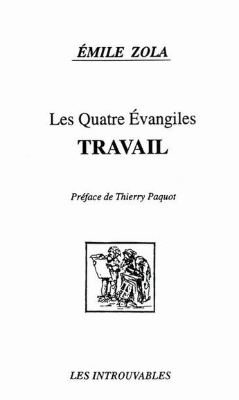 Couverture du livre « Les Quatre Evangiles : Travail » de Émile Zola aux éditions L'harmattan