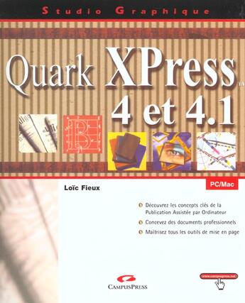 Couverture du livre « Quark Xpress 4 Et 4.1 » de Loic Fieux aux éditions Campuspress
