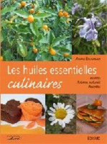 Couverture du livre « Les huiles essentielles culinaires » de Ariane Erligmann aux éditions Edisud