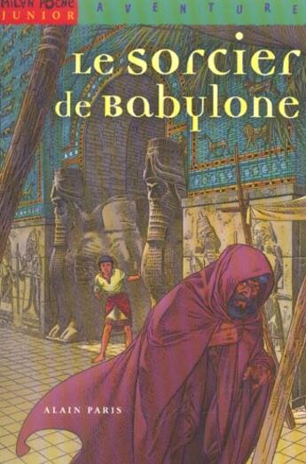 Couverture du livre « LE SORCIER DE BABYLONE » de Alain Paris aux éditions Milan