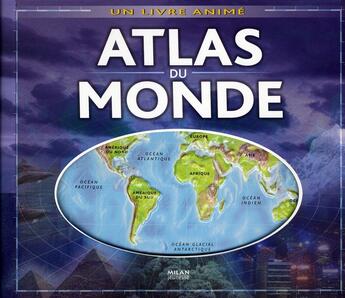 Couverture du livre « Atlas du monde » de Elaine-J aux éditions Milan