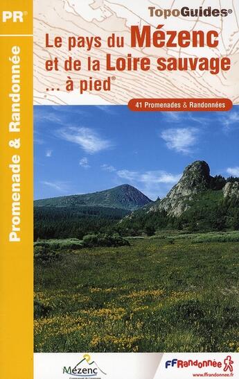 Couverture du livre « Le pays du Mézenc et de la Loire sauvage à pied ; 43 - PR - P435 » de  aux éditions Ffrp