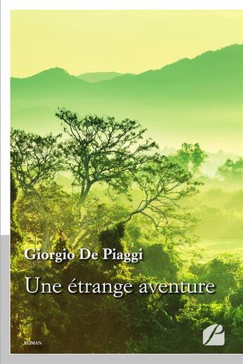 Couverture du livre « Une étrange aventure » de Giorgio De Piaggi aux éditions Editions Du Panthéon