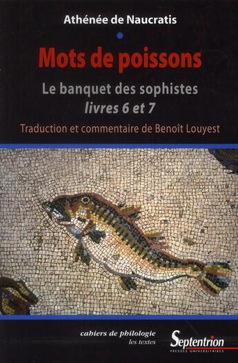 Couverture du livre « Mots de poissons ; le banquet des sophistes ; t.6 et 7 » de Athenee De Naucratis aux éditions Pu Du Septentrion