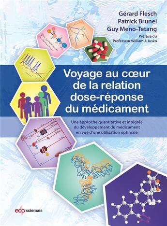 Couverture du livre « Voyage au coeur de la relation dose-réponse du médicament » de Patrick Brunel et Gerard Flesch et Guy Meno-Tetang aux éditions Edp Sciences