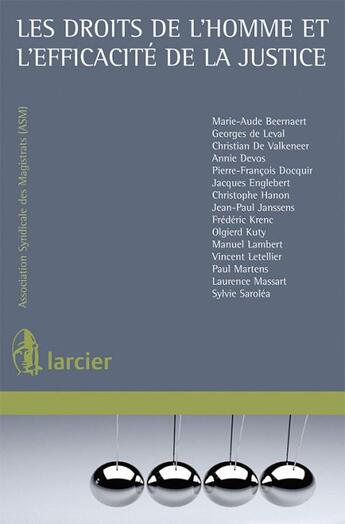 Couverture du livre « Droits de l'homme et l'efficacite de la justice - » de  aux éditions Larcier