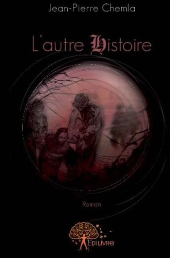 Couverture du livre « L'autre histoire » de Jean-Pierre Chemla aux éditions Edilivre