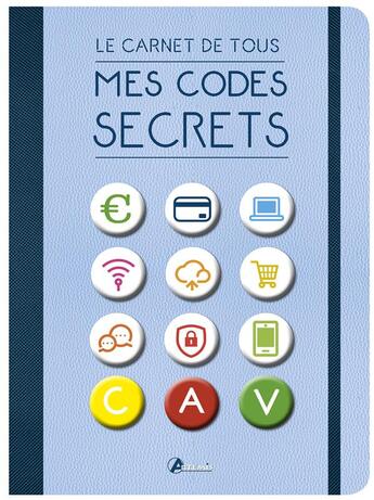 Couverture du livre « Le carnet de tous mes codes secrets (édition 2017) » de  aux éditions Artemis