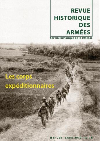 Couverture du livre « Revue historique des armées t.258 ; les corps expéditionnaires » de Revue Historique Des Armees aux éditions Service Historique De La Defense