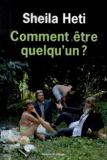 Couverture du livre « Comment être quelqu'un ? » de Sheila Heti aux éditions Editions De L'olivier