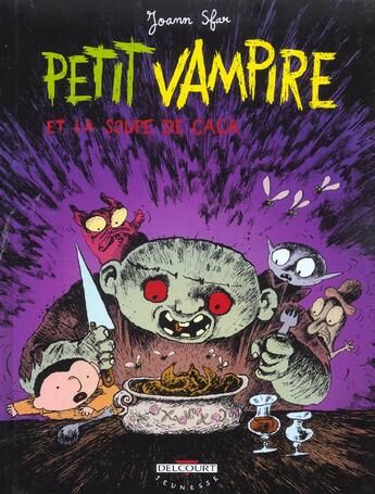 Couverture du livre « Petit Vampire t.5 ; Petit Vampire et la soupe de caca » de Joann Sfar et Sandrina Jardel aux éditions Delcourt