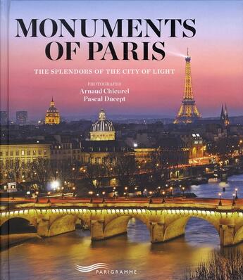 Couverture du livre « Monuments of Paris » de Arnaud Chicurel aux éditions Parigramme