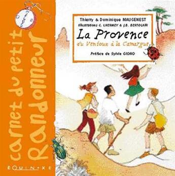 Couverture du livre « La provence - du ventoux a la camargue » de Thierry Maugenest aux éditions Equinoxe