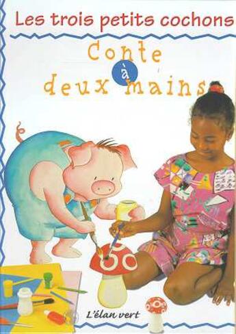 Couverture du livre « Les trois petits cochons » de Cristina Picazo aux éditions Elan Vert