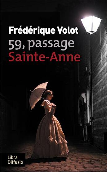 Couverture du livre « 59, passage Sainte-Anne » de Frederique Volot aux éditions Libra Diffusio
