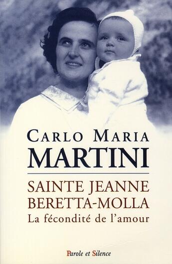 Couverture du livre « Sainte jeanne berretta-molla ; la fécondité de l'amour » de Martini Carlo aux éditions Parole Et Silence