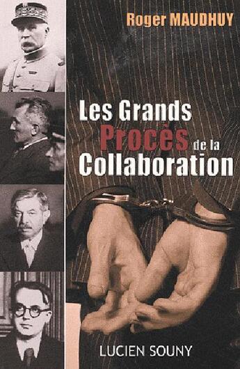 Couverture du livre « Les grands procès de la collaboration » de Roger Maudhuy aux éditions Lucien Souny
